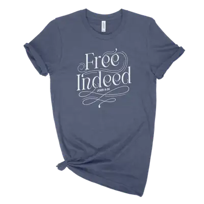 Free Indeed Quick Ship Tee